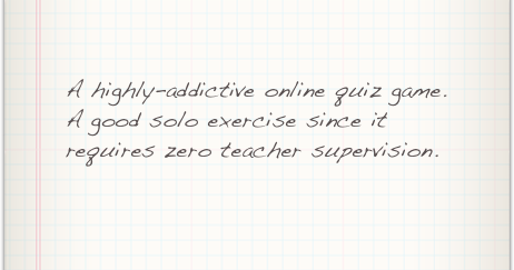 A highly-addictive online quiz game. A good solo exercise since it requires zero teacher supervision. 